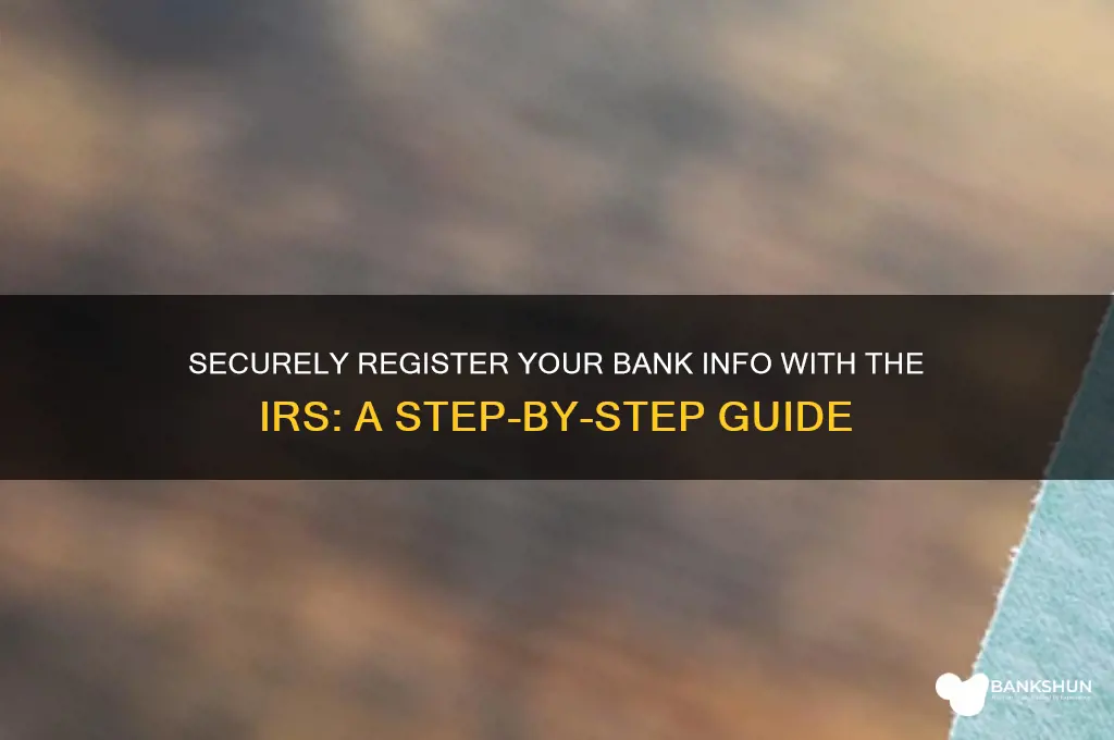 how to register bank info with irs