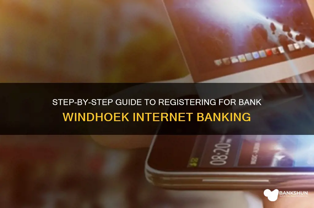 how to register bank windhoek internet banking