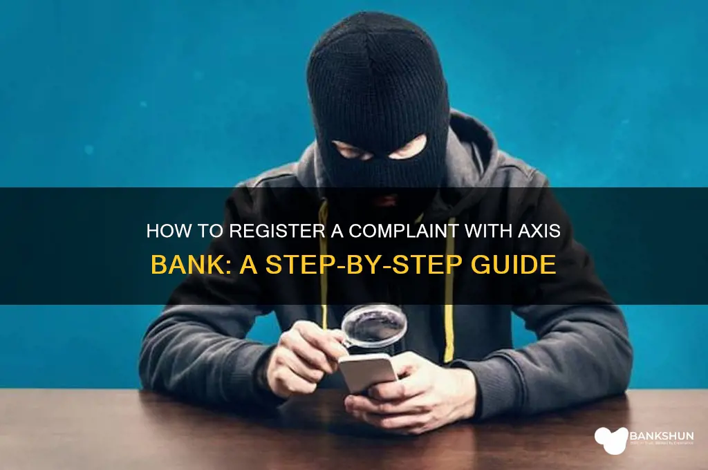 how to register complaint in axis bank