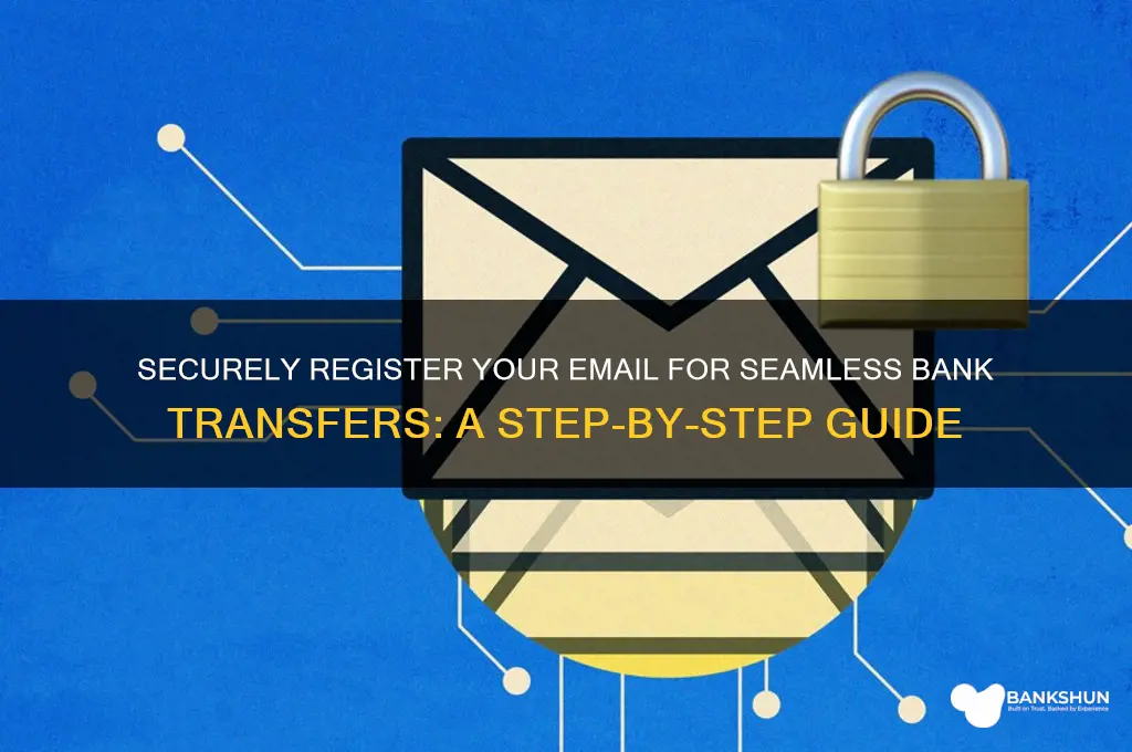how to register email for bank transfers