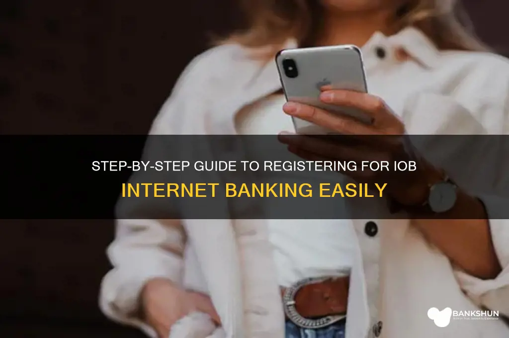 how to register for iob internet banking