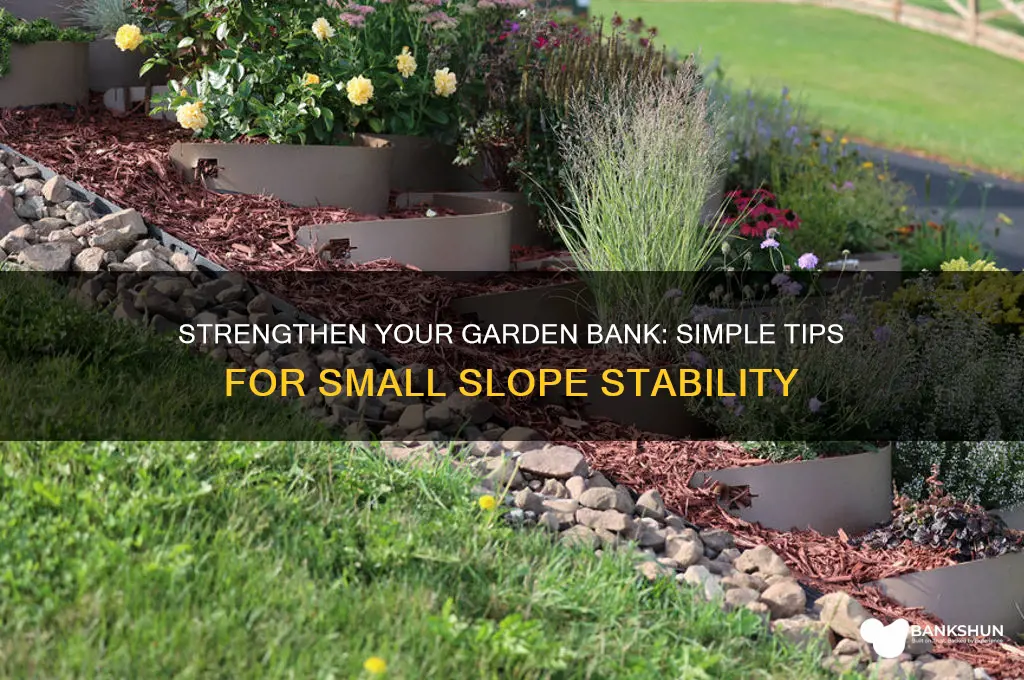 how to reinforce a small garden bank