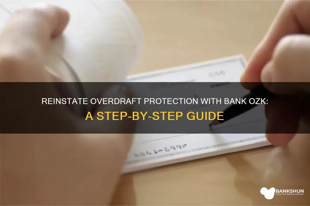 how to reinstate overdraft protection bank ozk