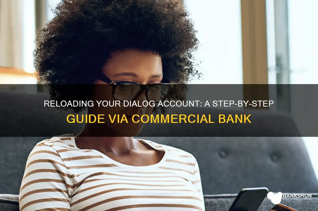 how to reload dialog from commercial bank