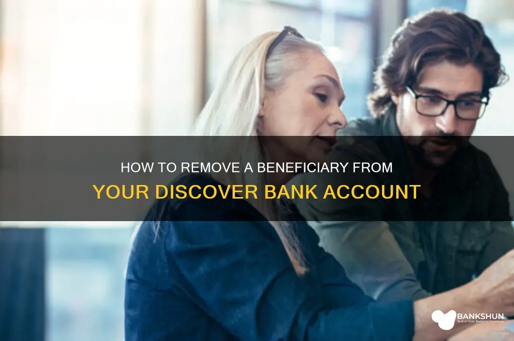 how to remove a beneficiary discover bank