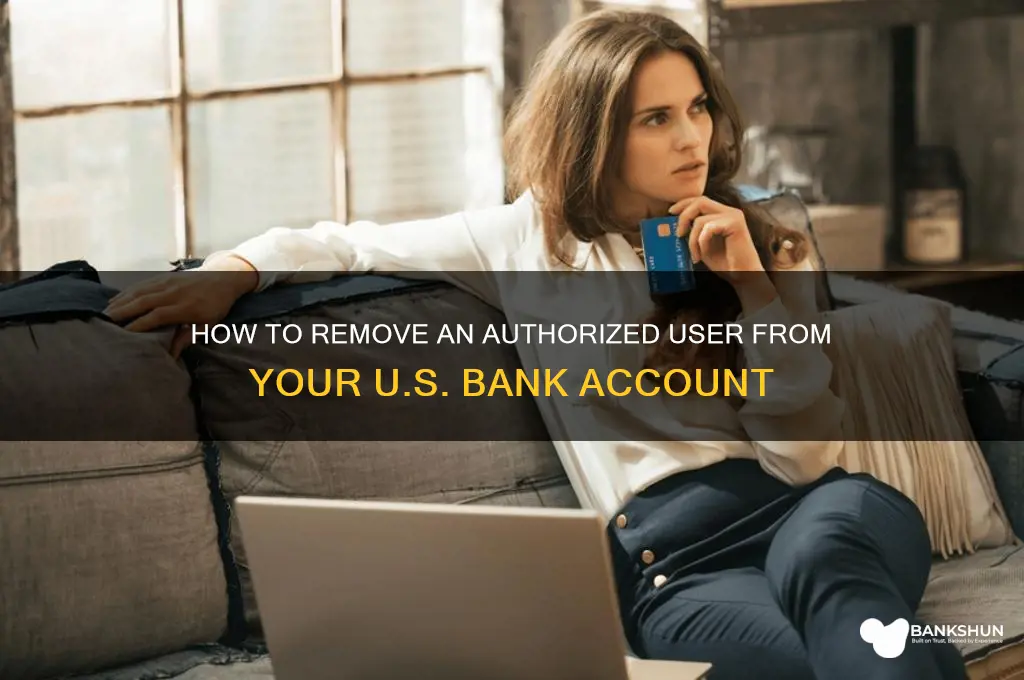 how to remove authorized user us bank