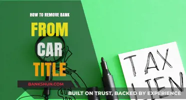 How to Remove a Bank Lien from Your Car Title Easily