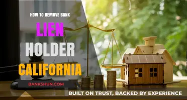 Removing a Bank Lien Holder in California: A Step-by-Step Guide