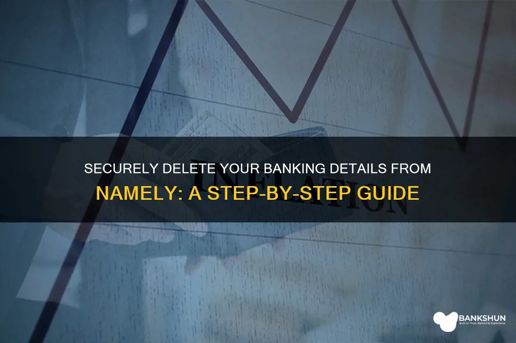 how to remove banking info on namely