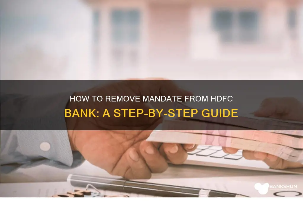 how to remove mandate from hdfc bank