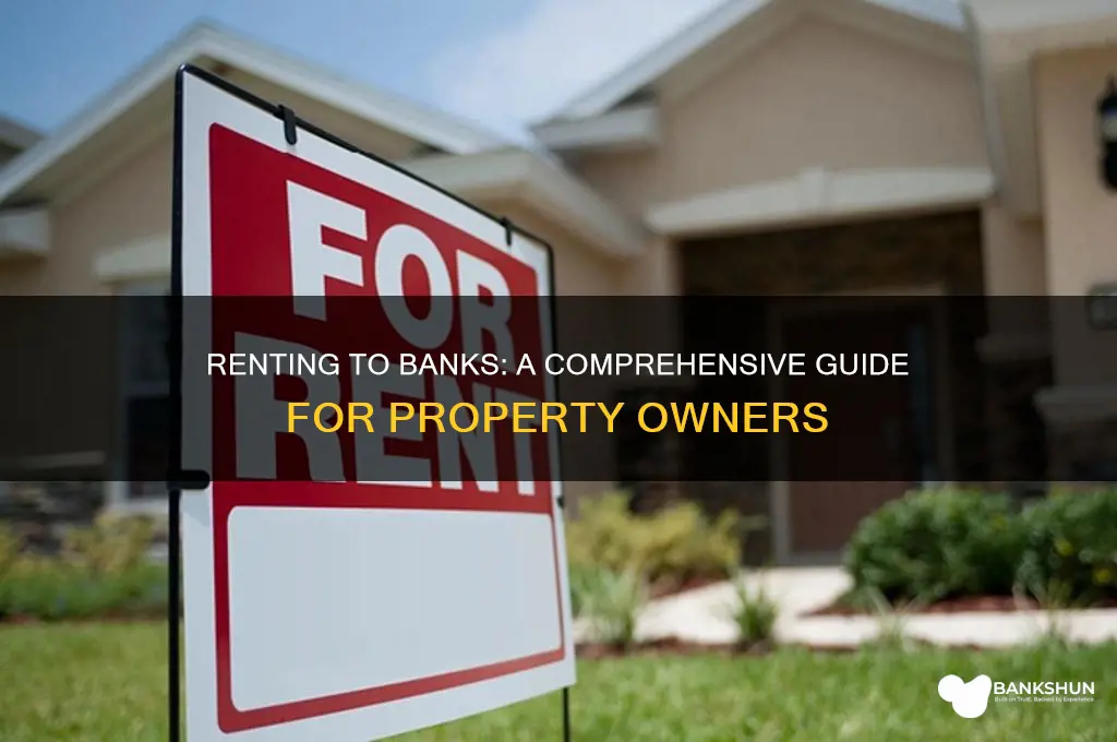 how to rent a property to bank
