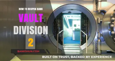 Reopening Bank Vault Division 2: Step-by-Step Guide and Expert Tips