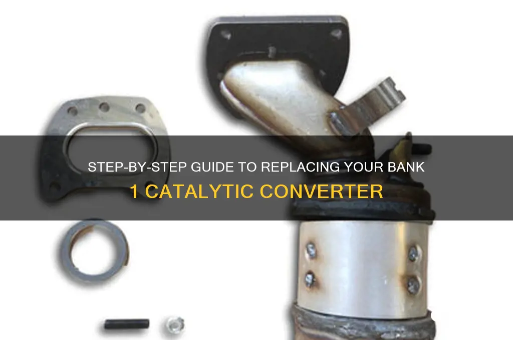 how to replace bank 1 catiliytic converter