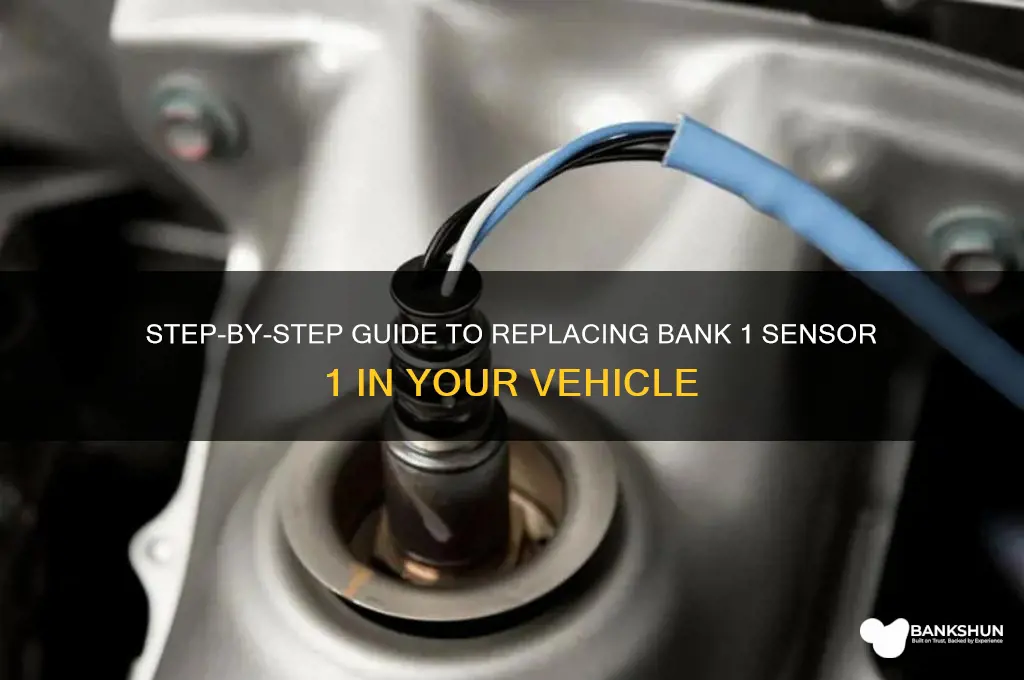 how to replace bank 1 sensor 1