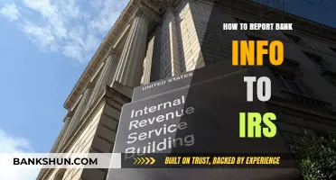 Reporting Bank Information to the IRS: A Step-by-Step Guide