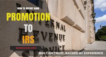 Reporting Bank Promotions to the IRS: A Step-by-Step Guide