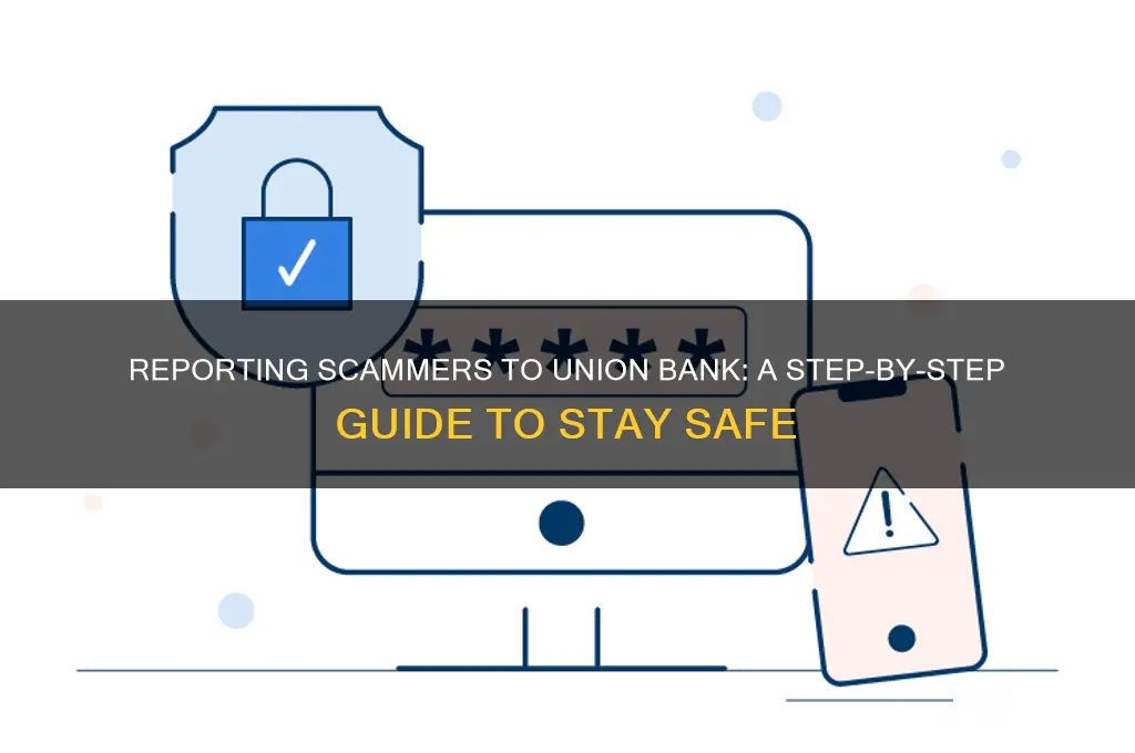 how to report scammer in union bank