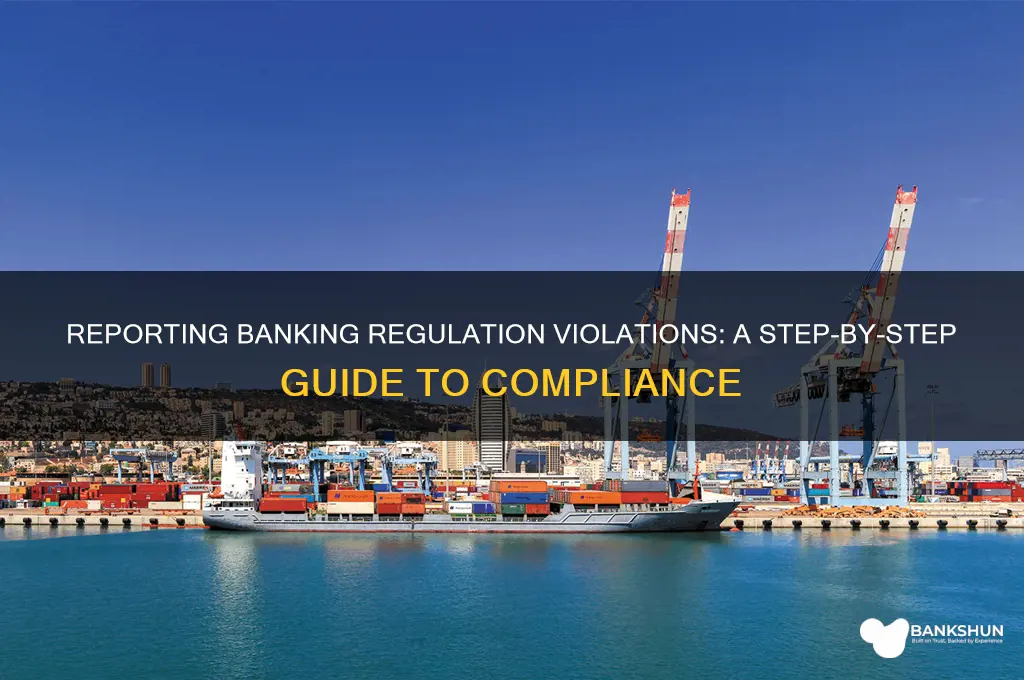 how to report volation of banking regulations