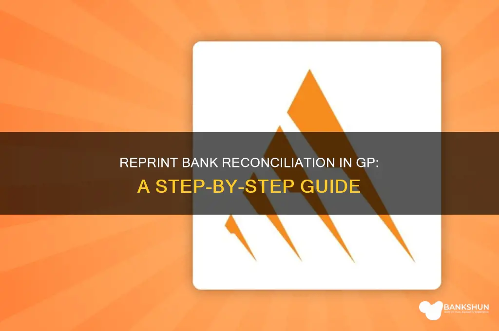how to reprint bank reconciliation in gp