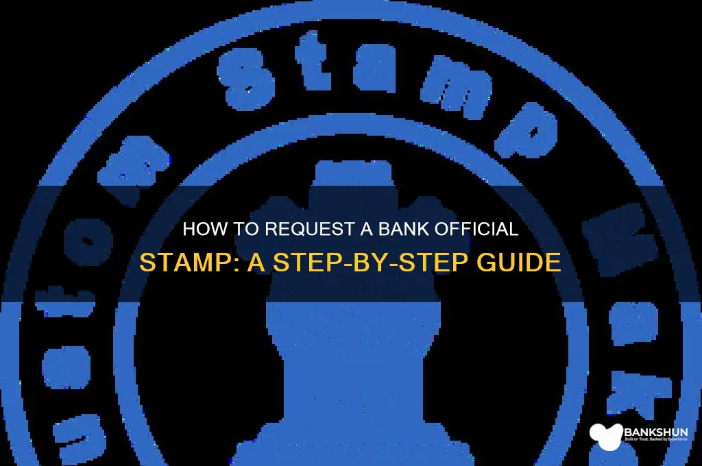 how to request a bank official stamped