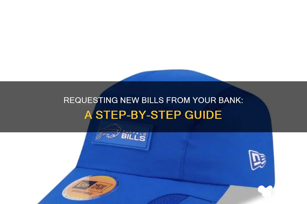 how to request new bills from bank