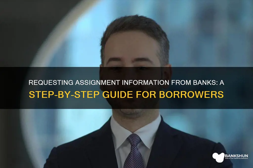 how to requesting assignments info from banks