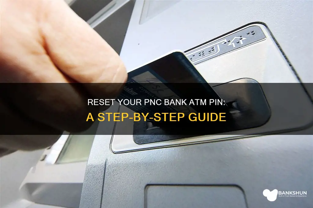 how to reset atm pin pnc bank