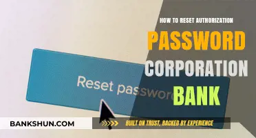 Resetting Your Corporation Bank Authorization Password: A Step-by-Step Guide