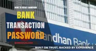Reset Bandhan Bank Transaction Password: A Quick and Easy Guide