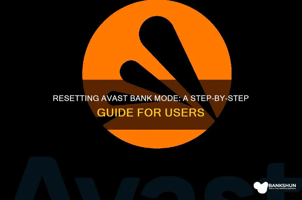 how to reset bank mode in avast
