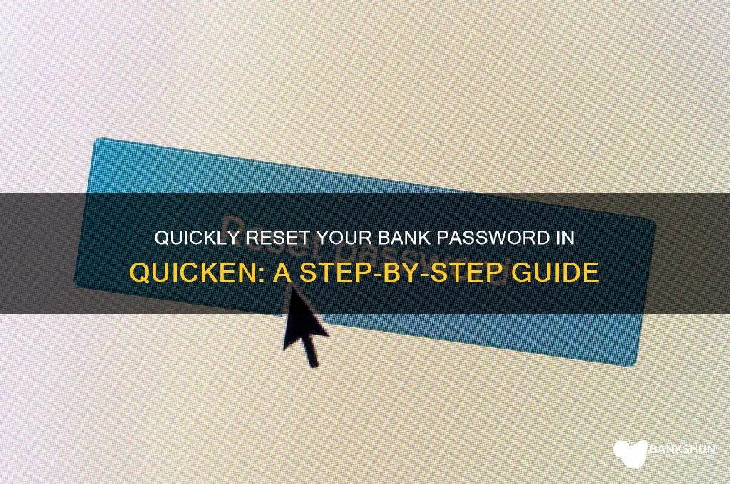 how to reset bank password in quicken