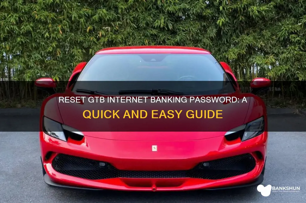 how to reset gtb internet banking password