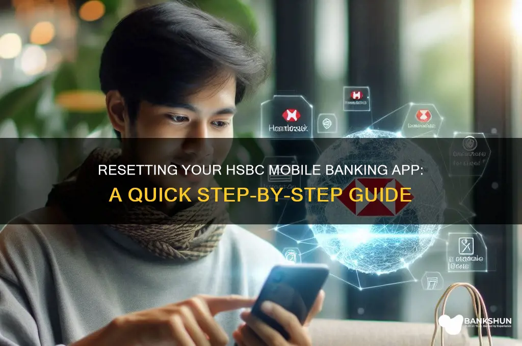 how to reset hsbc mobile banking app