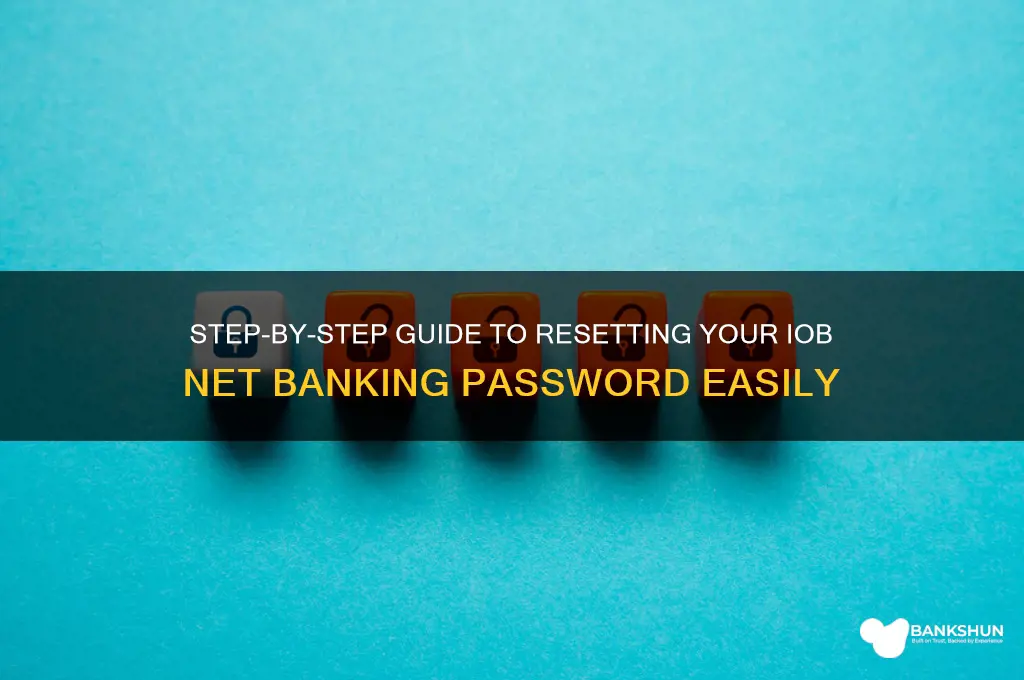 how to reset iob net banking password