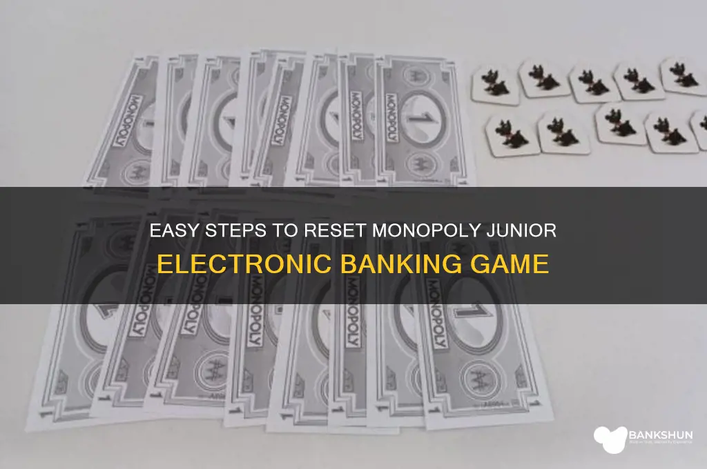 how to reset monopoly junior electronic banking