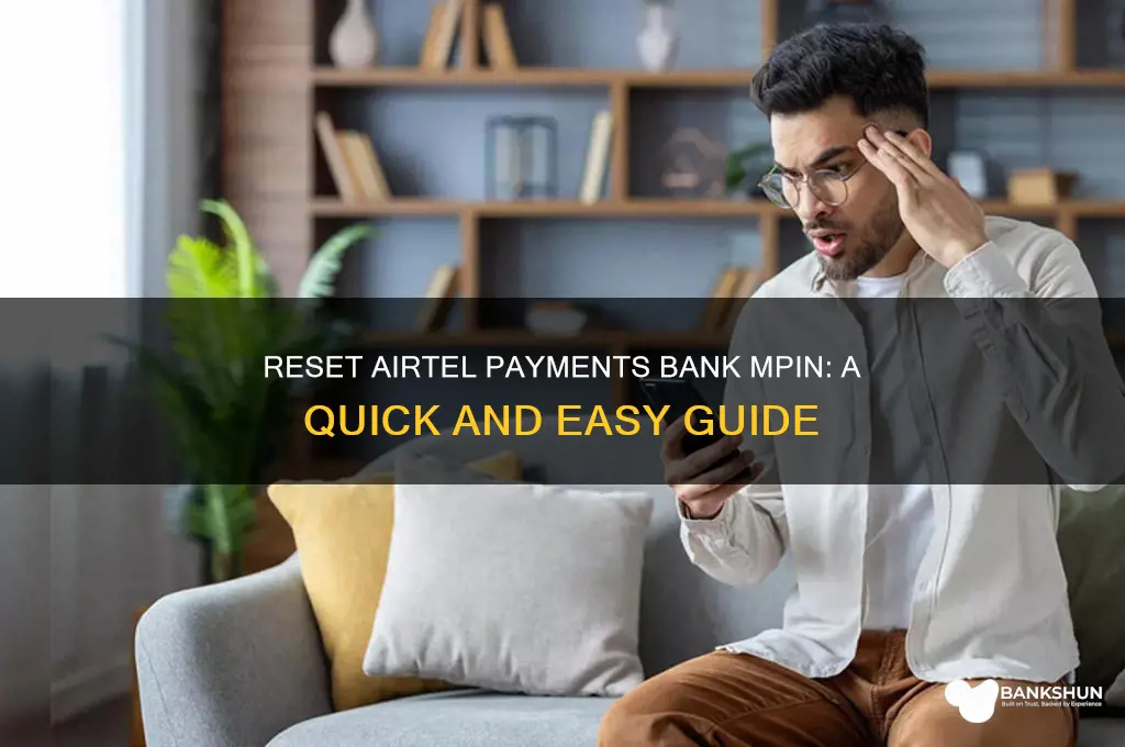 how to reset mpin airtel payment bank