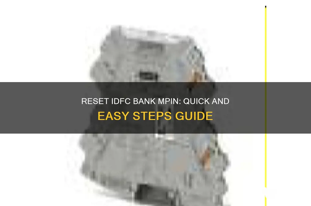 how to reset mpin in idfc bank