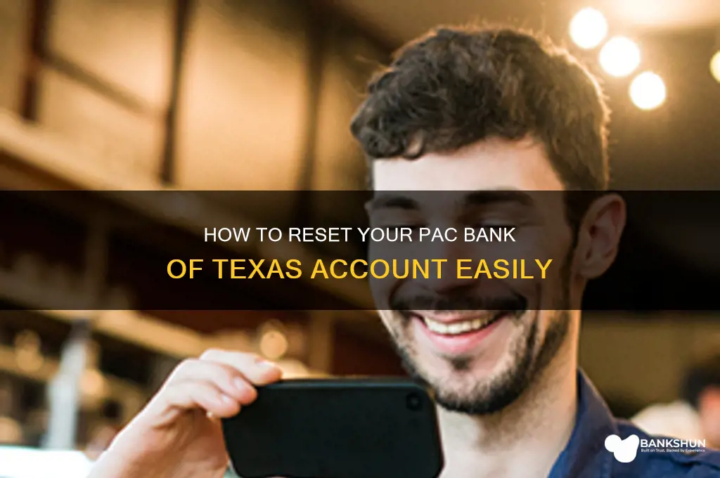 how to reset pac bank of texas