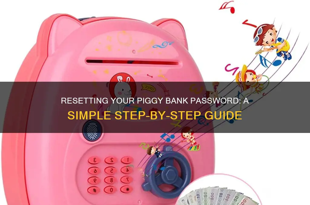 how to reset password of piggy bank