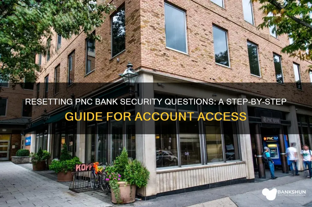 how to reset pnc bank security questions