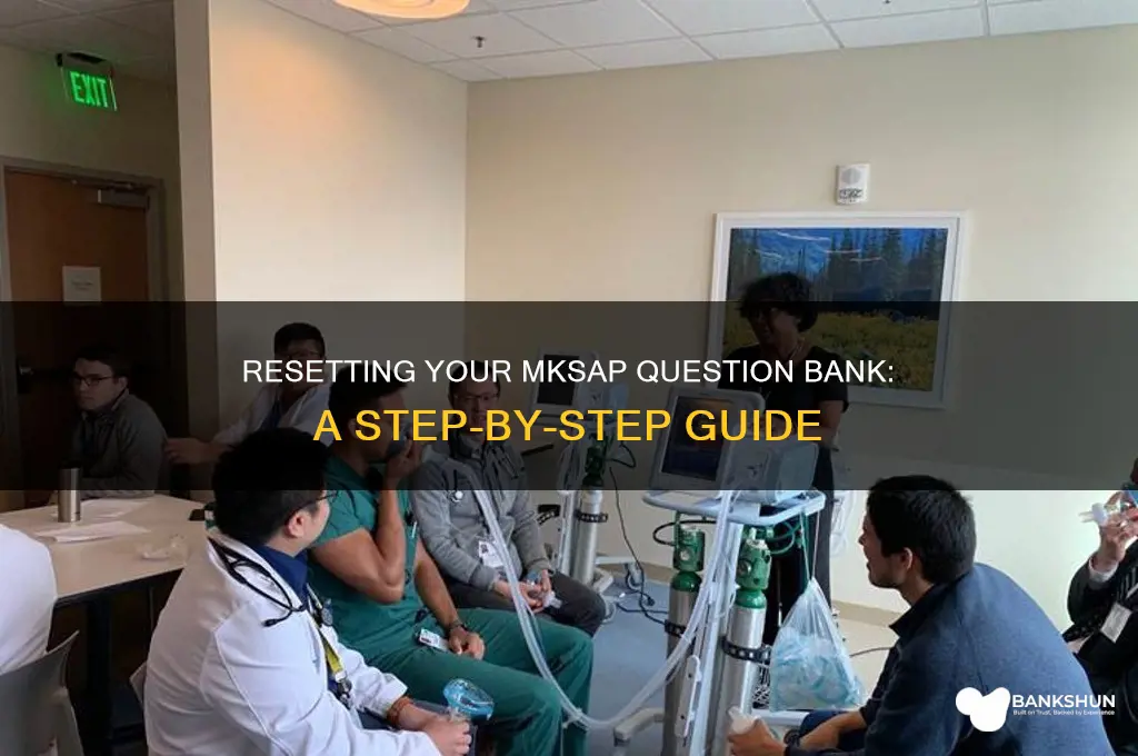 how to reset question bank on mksap