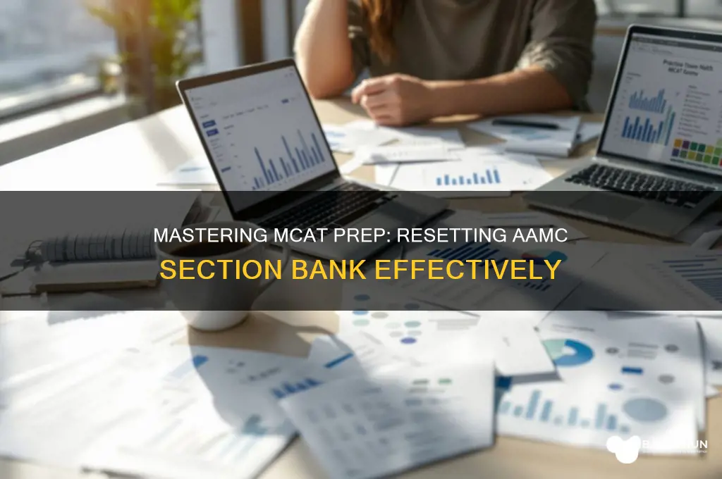how to reset section bank aamc mcat
