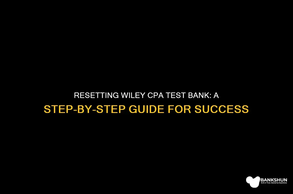 how to reset wiley cpa test bank