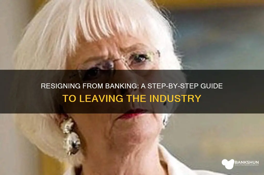how to resign from being a banker