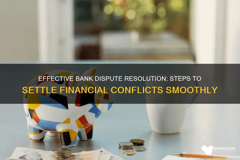 how to resolve dispute through a bank