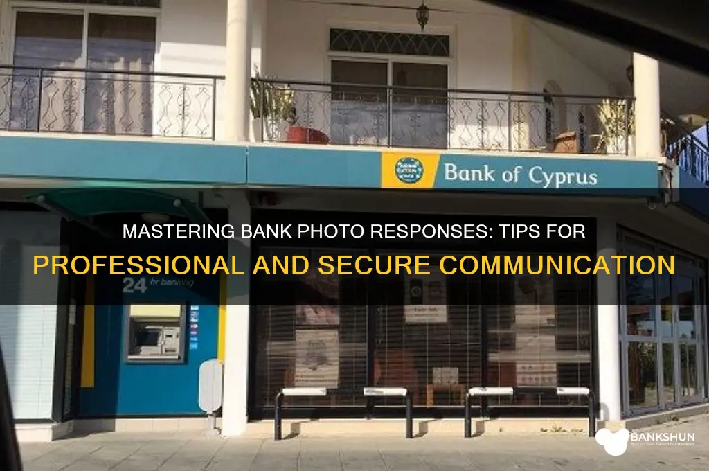 how to respoind to a bank picture