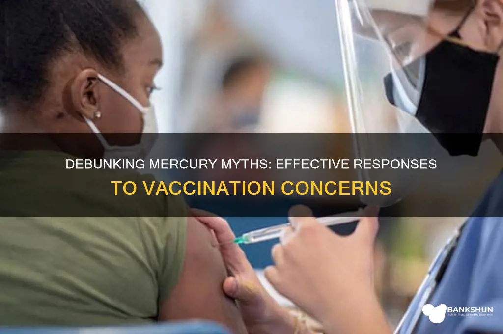 how to respond to mercury arguments vaccination