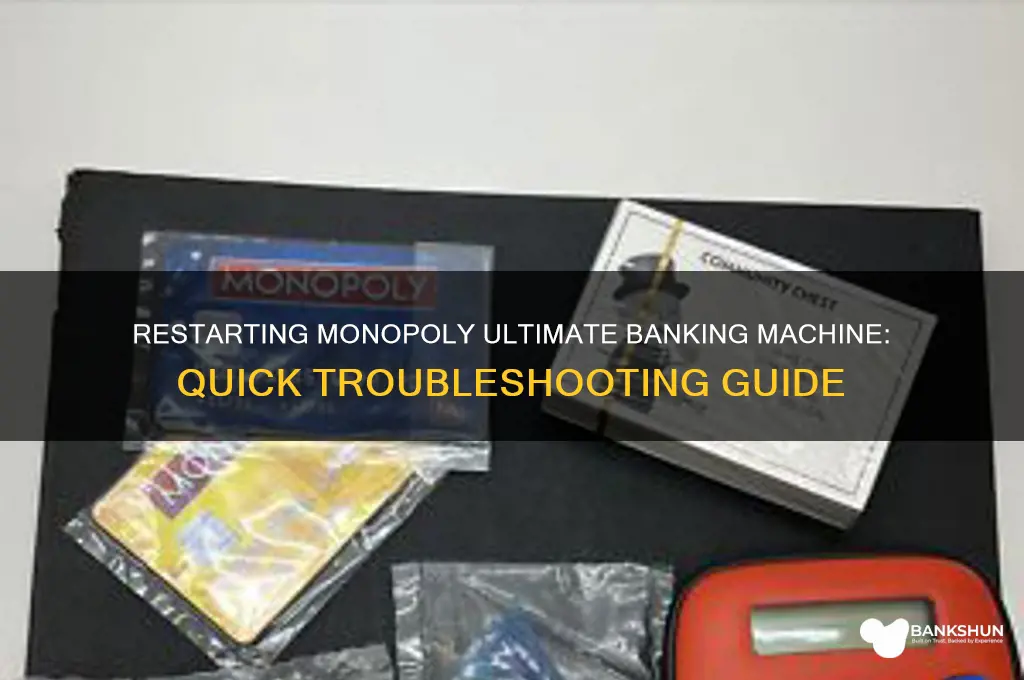 how to restart monopoly ultimate banking machine
