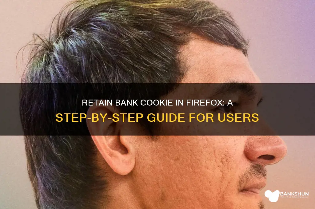 how to retain bank cookie in firefox