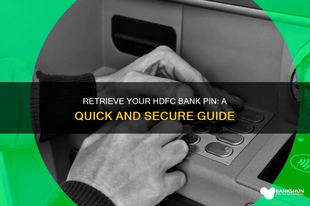 how to retrieve for hdfc bank pin